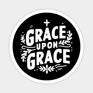 Grace Upon Grace Magnet